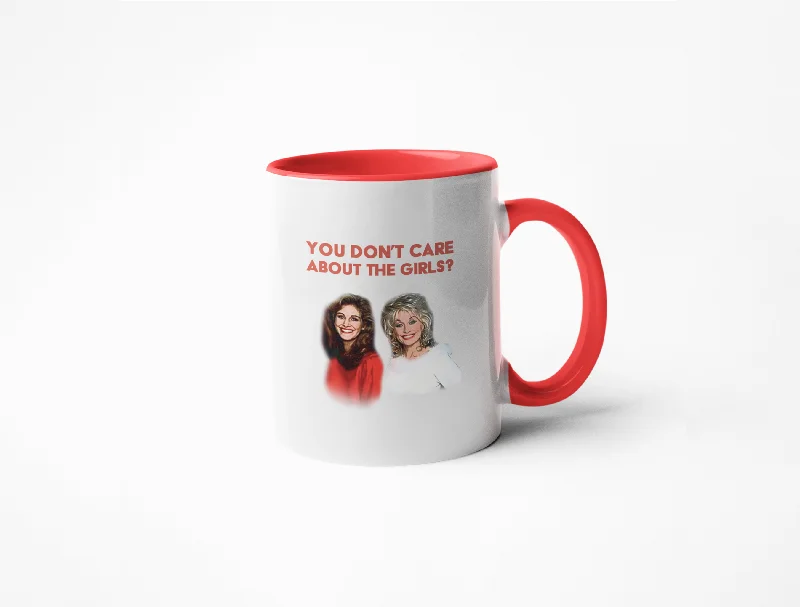 Durable enamel travel cups-You Don't Care About The Girls - Dolly & Shelby - Coffee Mug