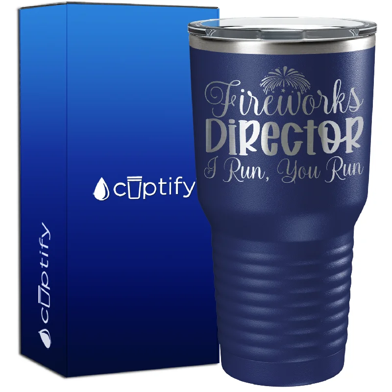 Festive Easter-themed mugs-Fireworks Director I Run, You Run 30oz 4th of July Tumbler