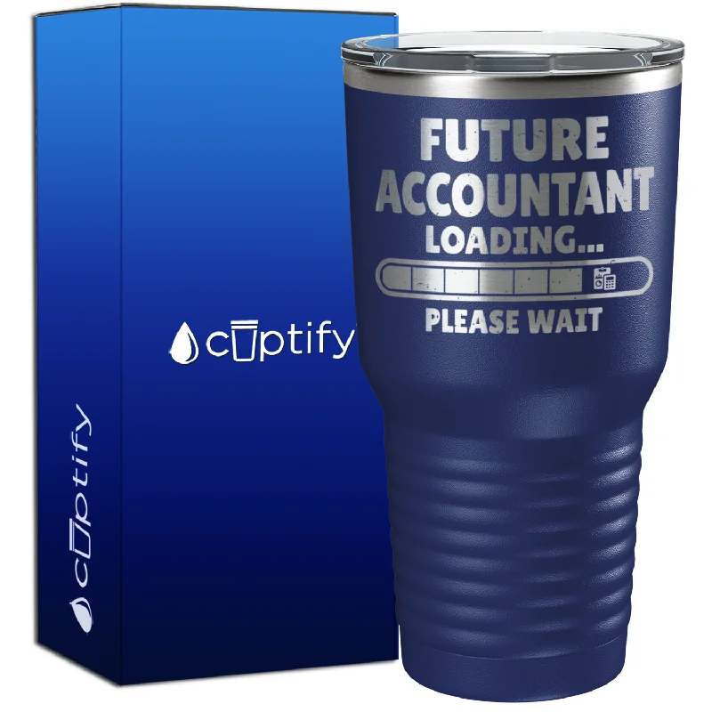 Luxury crystal drinking mugs-Future Accountant Loading 30oz Accountant Tumbler