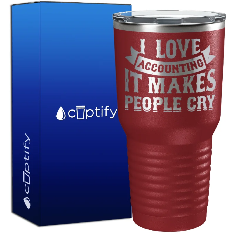 Classic blue porcelain cups-I Love Accounting it makes People Cry 30oz Accountant Tumbler