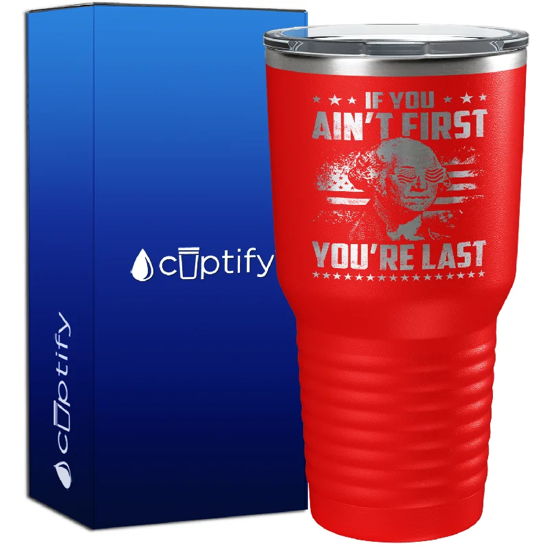 Retro checkered teacups-If You Ain't First You're Last 30oz 4th of July Tumbler